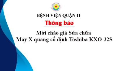 Thông báo mời chào giá Sửa chữa Máy X quang cố định Toshiba KXO-32S